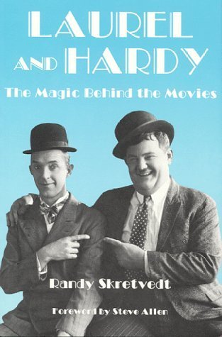 Laurel and Hardy: The Magic Behind the Movies Paperback - January, 1994