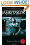 James Taylor Long Ago and Far Away: His Life and His Music