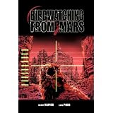 Birdwatching from Mars - Issue 1 ~ Barry Napier