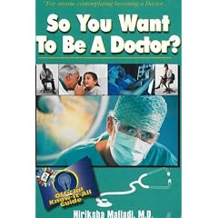 So You Want To Be A Doctor?