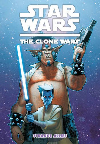 Star Wars: The Clone Wars - Strange Allies (Star Wars: Clone Wars (Dark Horse))