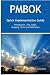 PMBOK Quick Implementation Guide - Standard Introduction, Tips for Successful PMBOK Managed Projects, FAQs, Mapping Responsibilities, Terms and Def.