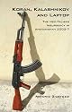 Koran, Kalashnikov, and Laptop: The Neo-Taliban Insurgency in Afghanistan 2002-2007 (Columbia/Hurst)