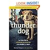 Thunder Dog: The True Story of a Blind Man, His Guide Dog, and the Triumph of Trust