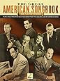 The Great American Songbook - The Composers: Music and Lyrics for Over 100 Standards from the Golden Age of American Song