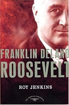 Franklin Delano Roosevelt (The American Presidents)