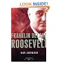 Franklin Delano Roosevelt: The American Presidents Series: The 32nd President, 1933-1945