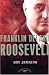 Franklin Delano Roosevelt: The American Presidents Series: The 32nd President, 1933-1945