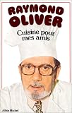 Cuisine Pour Mes Amis (Cuisine - Gastronomie - Vin) (French Edition)