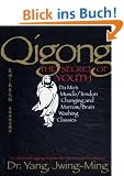 Qigong, the Secret of Youth: Da Mo's Muscle/tendon and Marrow/brain Washing Classics