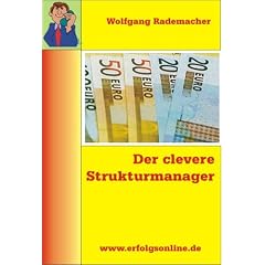 Der clevere Strukturmanager: Lehrgang. Erfolgreich strukturieren