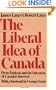 The Liberal Idea of Canada: Pierre Trudeau and the Question of Canada's Survival