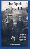 The spell of Ryedale : the story of Bert Frank, founder of Ryedale Folk Museum