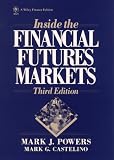 Inside the Financial Futures Markets (Inside the Futures Market)
