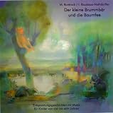 Produkt-Bild: Der kleine Brummb&auml;r und die Baumfee. CD: Entspannungsgeschichten mit Musik f&uuml;r Kinder von 4 - 8 Jahren