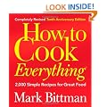 How to Cook Everything, Completely Revised 10th Anniversary Edition: 2,000 Simple Recipes for Great Food