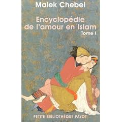 Encyclop�die de l'amour en Islam, tome 1 : A-I