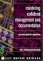 Mastering Collateral Management and Documentation: A Practical Guide for Negotiators