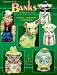 Collectors Guide to Banks Identification & Values: Identification & Values : Pottery, Porcelain, Composition (Collector's Guide to)
