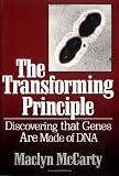 The Transforming Principle: Discovering That Genes Are Made of DNA