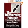 The Transforming Principle: Discovering That Genes Are Made of DNA