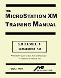 MicroStation XM 2D Level 1 Training Manual