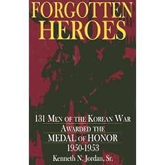 Forgotten Heroes: 131 Men of the Korean War Awarded the Medal of Honor 1950-1953 (Schiffer Military/Aviation History)