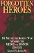 Forgotten Heroes: 131 Men of the Korean War Awarded the Medal of Honor 1950-1953 (Schiffer Military/Aviation History)