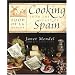 Cooking from the Heart of Spain: Food of La Mancha