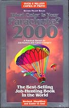 What Color is Your Parachute? 2000: A Practical Manual for Job-hunters and Career-changers