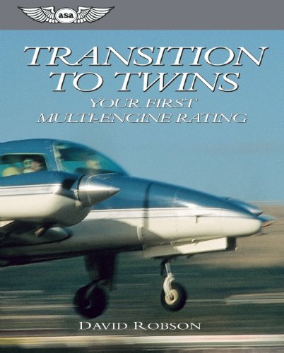 transition to twins your first multi engine rating asa training manuals