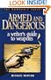 Armed and Dangerous: A Writer's Guide to Weapons (Howdunit Writing)