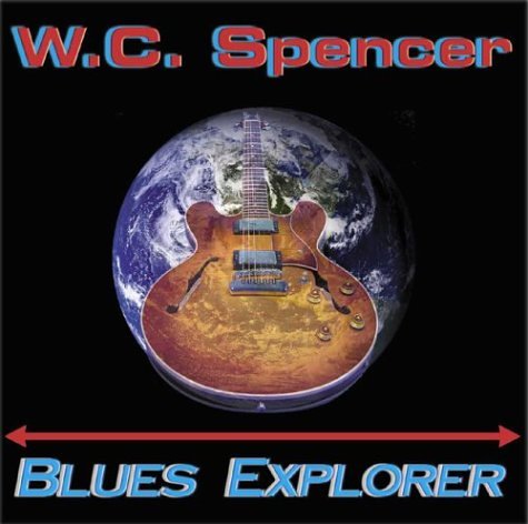 W.c. Spencer - Blues Explorer - Zortam Music