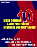 10 Most Common E zine Publishing Mistakes You Must Avoid A Must Read For All Seasoned E zine Publishers & Those In The Making! 510X6rI%2BCcL. SL160 10 Most Common E zine Publishing Mistakes You Must Avoid A Must Read For All Seasoned E zine Publishers & Those In The Making!