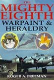  : The Mighty Eighth: Warpaint & Heraldry