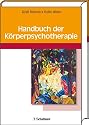 Handbuch der K&ouml;rperpsychotherapie