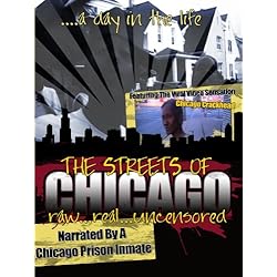 The Streets of Chicago: Raw Real & Uncensored