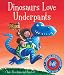 Dinosaurs Love Underpants