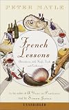 French Lessons: Adventures with Knife, Fork, and Corkscrew