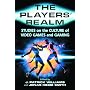The Players' Realm: Studies on the Culture of Video Games and Gaming