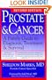Prostate & Cancer: A Family Guide to Diagnosis, Treatment & Survival