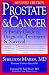 Prostate & Cancer: A Family Guide to Diagnosis, Treatment & Survival