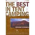 The Best in Tent Camping: Northern California, 3rd: A Guide for Campers Who Hate RVs, Concrete Slabs, and Loud Portable... by Jane and Hans Huber with Bill Mai