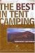 The Best in Tent Camping: Northern California, 3rd: A Guide for Campers Who Hate RVs, Concrete Slabs, and Loud Portable Stereos (Best in Tent Camping - Menasha Ridge)