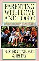Parenting With Love And Logic (Updated and Expanded Edition)