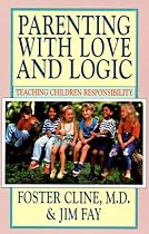 Parenting With Love and Logic: Teaching Children Responsibility