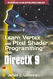 Learn Vertex and Pixel Shader Programming with DirectX 9