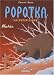 Popotka, tome 3 : Mahto - Prix du meilleur album jeunesse 7-8 ans, Angoulême 2004