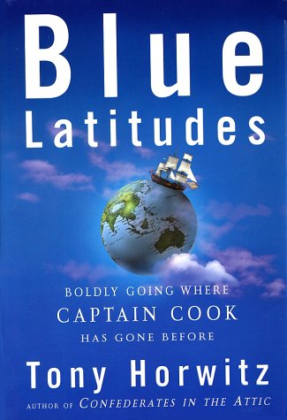 Blue Latitudes: Boldly Going Where Captain Cook Has Gone Before