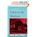 Listen to the Shadows